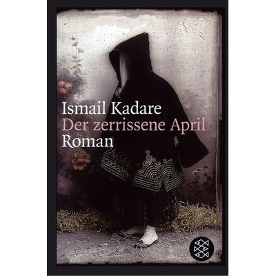 Der zerrissene April, Taschenbuch von Ismail Kadare, Fischer Taschenbuch Verlag