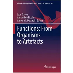 Functions: From Organisms to Artefacts, Fachbücher von Jean Gayon, Antoine C. Dussault, Armand de Ricqlès, Antoine Dussault