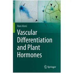 Vascular Differentiation and Plant Hormones, Fachbücher von Roni Aloni