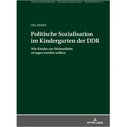 Politische Sozialisation im Kindergarten der DDR, Fachbücher von Uta Zintler
