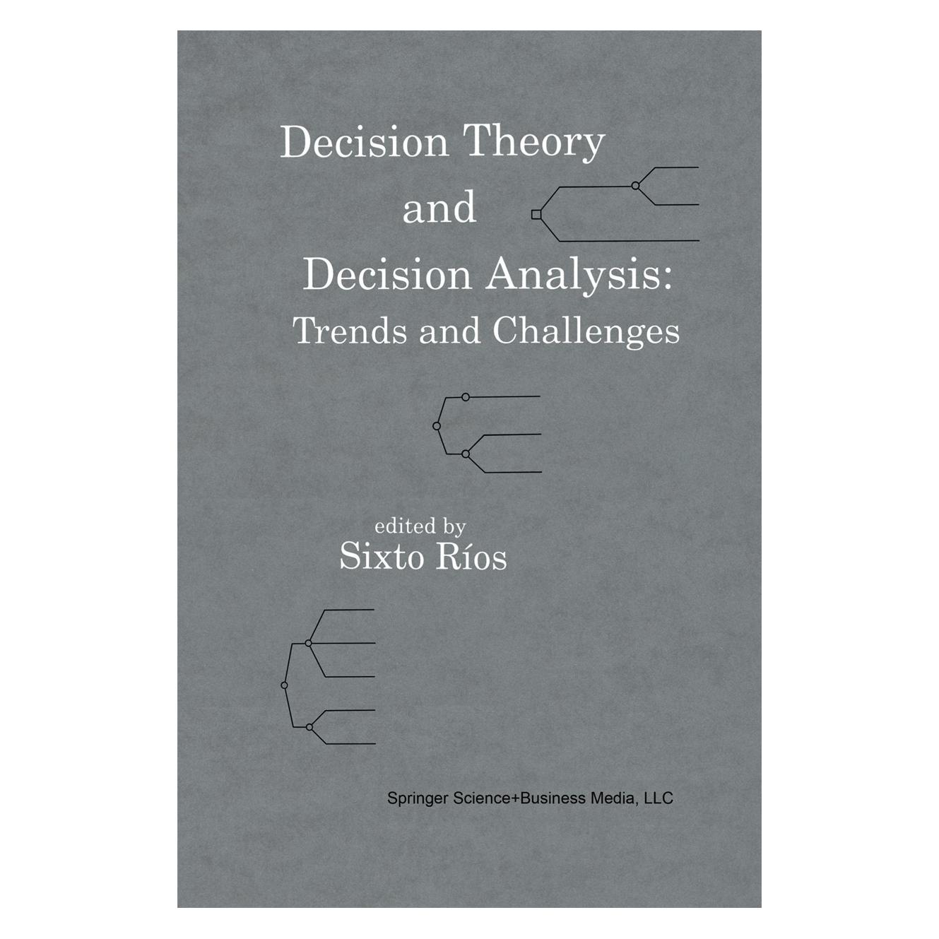 Springer Decision Theory and Decision Analysis: Trends and Challenges (Englisch, Hardcover, Sixto Ríos) (9780792394662)
