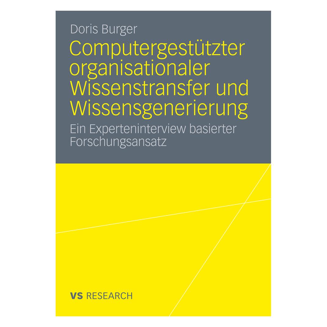 VS Computergestützter organisationaler Wissenstransfer und Wissensgenerierung (Deutsch, Softcover, Doris Burger) (7453085)