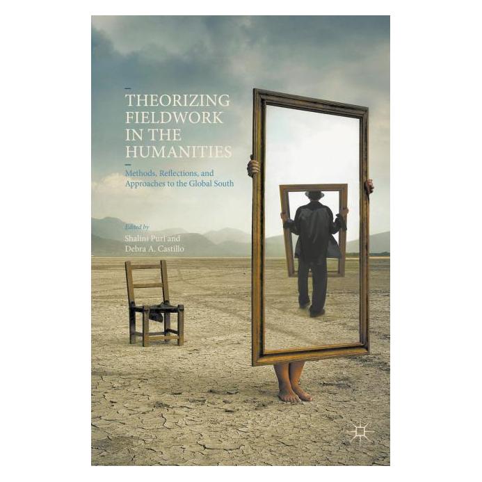 Palgrave Macmillan Theorizing Fieldwork in the Humanities (Englisch, Hardcover, Debra A. Castillo, Shalini Puri) (63325175)