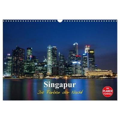 Singapur - Die Farben der Nacht (Wandkalender 2026 DIN A3 quer), CALVENDO Monatskalender