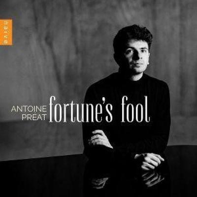 Pr'at; A: Fortune's Fool - Antoine Preat, CD