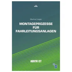 Montageprozesse für Fahrleitungsanlagen, Fachbücher von Manfred Irsigler