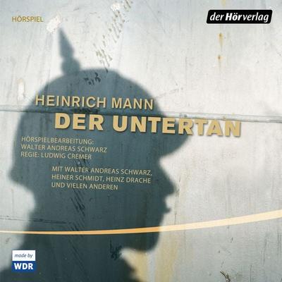 Der Untertan - Heinrich Mann, Audio, 9783844550047