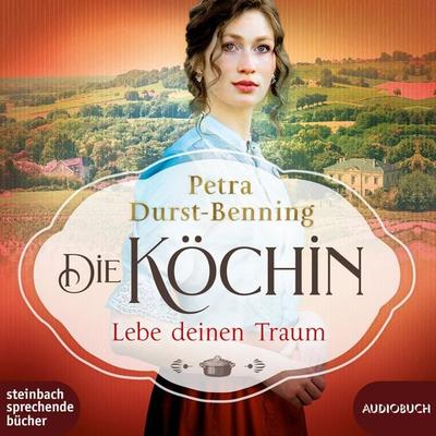 Die Köchin - Lebe deinen Traum - Petra Durst Benning, CD, 9783987590146