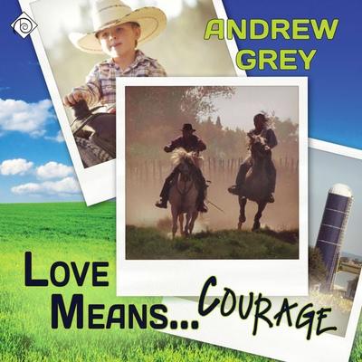 Love Means...Courage (Unabridged) - Andrew Grey, Audio, 4071498919897