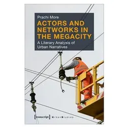 Actors and Networks in the Megacity, Fachbücher von Prachi More