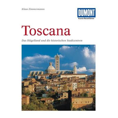 DuMont Kunst-Reiseführer Toscana, Taschenbuch von Klaus Zimmermanns, MairDuMont, 978-3-7701-3556-1