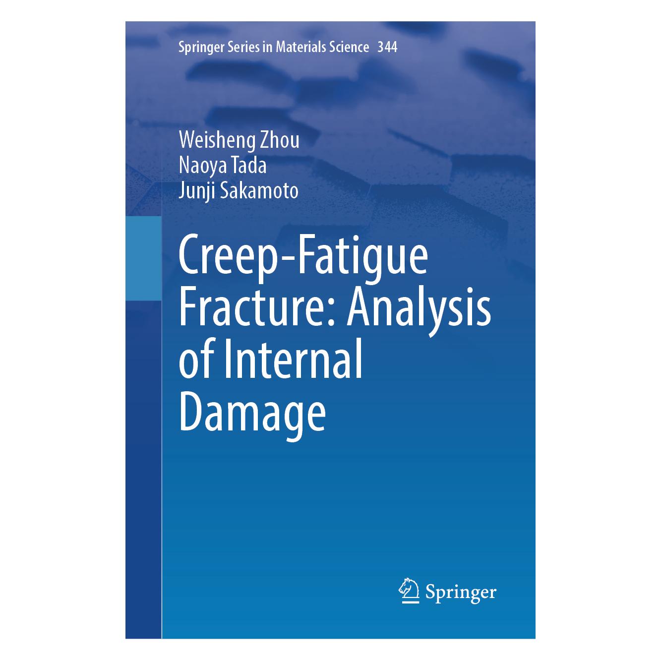 Springer Creep-Fatigue Fracture: Analysis of Internal Damage (Englisch, Hardcover, Junji Sakamoto, Naoya Tada, Weisheng Zhou) (71877808)
