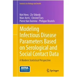 Modeling Infectious Disease Parameters Based on Serological and Social Contact Data, Fachbücher von Niel Hens, Marc Aerts, Philippe Beutels, Christel Faes, Ziv Shkedy, Pierre Van Damme