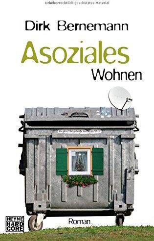Dirk Bernemann - Asoziales Wohnen: Roman - Preis vom 09.10.2026 07:28:09 h