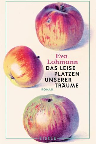 Eva Lohmann - Das leise Platzen unserer Träume: Roman Roman Ein authentischer Roman über Liebe, Mutterschaft und das Neuerfinden von Lebensträumen »Wie ein Gespräch mit der besten Freundin.« Süddeutsche Zeitung - Preis vom 09.10.2026 07:28:09 h