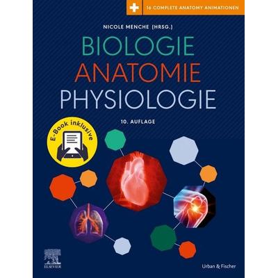 Biologie Anatomie Physiologie, Gebundene Ausgabe von Nicole Menche, Urban & Fischer in Elsevier, 978-3-437-26805-2