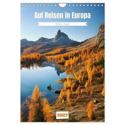 Auf Reisen in Europa (Wandkalender 2027 DIN A4 hoch), CALVENDO Monatskalender
