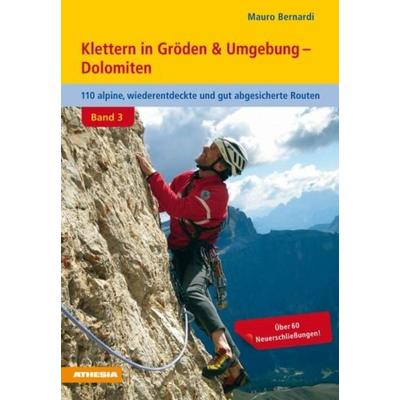 Klettern in Gröden & Umgebung - Dolomiten Band 3, Taschenbuch von Mauro Bernardi, Athesia-Tappeiner Verlag, 978-88--6839064-8