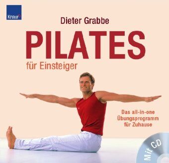 Dieter Grabbe - Pilates für Einsteiger: Das all-in-one Übungsprogramm für Zuhause; Mit CD - Preis vom 04.10.2026 03:51:26 h