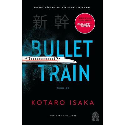 Bullet Train, Gebundene Ausgabe von Kotaro Isaka, Hoffmann Und Campe