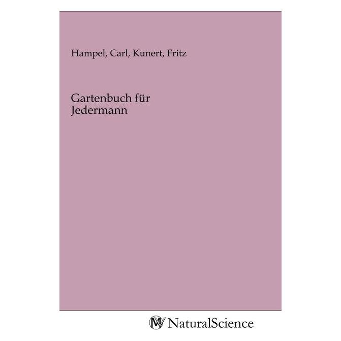 MV-NaturalScience Gartenbuch für Jedermann (Deutsch, Softcover, Carl Hampel, Fritz Kunert) (56146423)