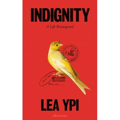 Indignity, Gebundene Ausgabe von Lea Ypi, Penguin Books, 978-0-241-66192-5