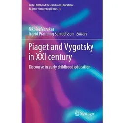 Piaget and Vygotsky in XXI century, Fachbücher von Ingrid Pramling Samuelsson, Nikolay Veraksa