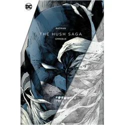 Batman: The Hush Saga Omnibus, Belletristik von Jeph Loeb, Jim Lee
