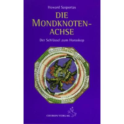 Die Mondknotenachse, Taschenbuch von Howard Sasportas, Chiron, 978-3-925100-80-2