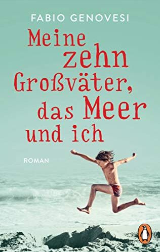 Fabio Genovesi - Meine zehn Großväter, das Meer und ich: Roman - Preis vom 04.10.2026 03:51:26 h
