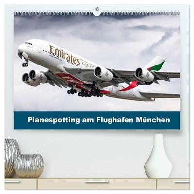 Planespotting am Flughafen München (hochwertiger Premium Wandkalender 2027 DIN A2 quer), Kunstdruck in Hochglanz