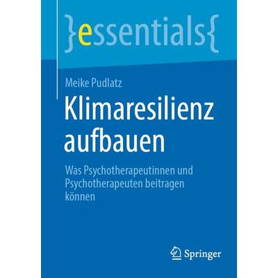 Klimaresilienz aufbauen, Taschenbuch von Meike Pudlatz, Springer Berlin, 978-3-662-67254-9