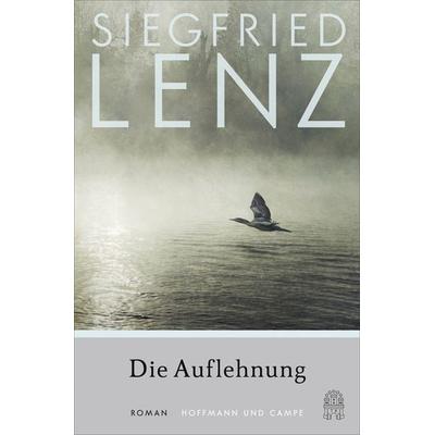 Die Auflehnung, Taschenbuch von Siegfried Lenz, Hoffmann Und Campe, 978-3-455-01542-3
