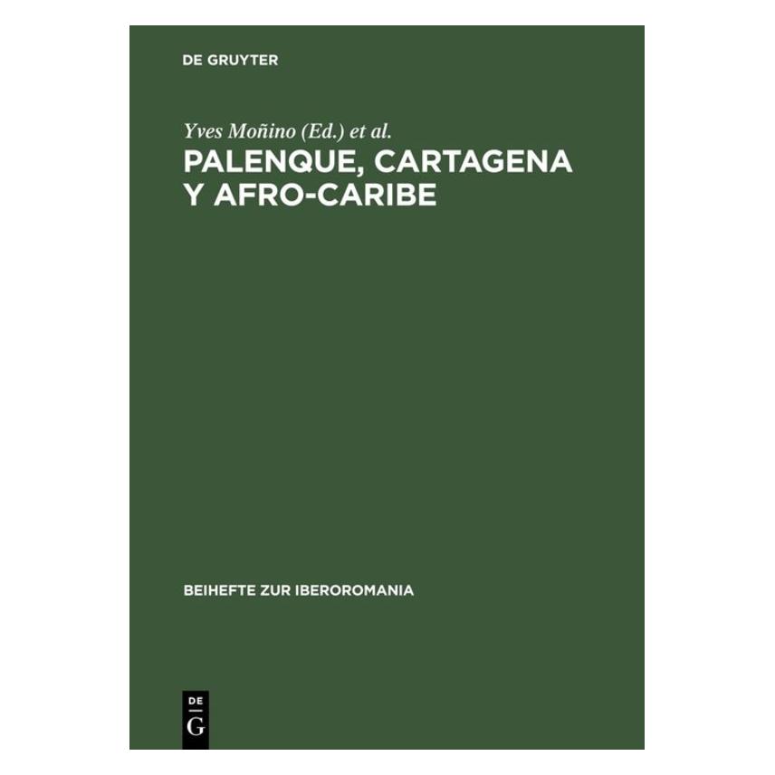 De Gruyter Palenque,Cartagena y Afro-Caribe (Englisch, Spanisch, Softcover, Armin Schwegler, Yves Monino) (61511189)