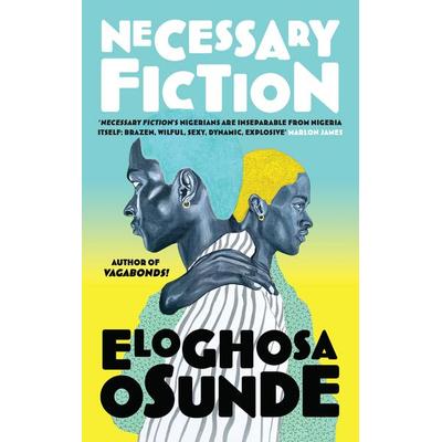 Necessary Fiction, Gebundene Ausgabe von Eloghosa Osunde, HarperCollins, 978-0-00-870861-0