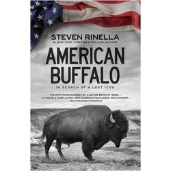 American Buffalo: In Search of a Lost Icon, Ratgeber von Steven Rinella