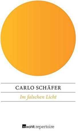 Carlo Schäfer - Im falschen Licht (Die Heidelberg-Krimis, Band 1) - Preis vom 17.10.2026 19:25:27 h