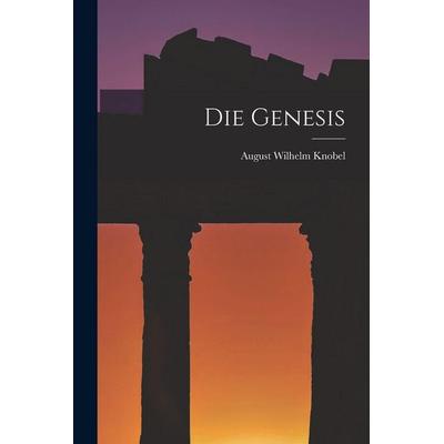Die Genesis, Taschenbuch von August Wilhelm Knobel, Creative Media Partners, LLC, 978-1-01-893955-1