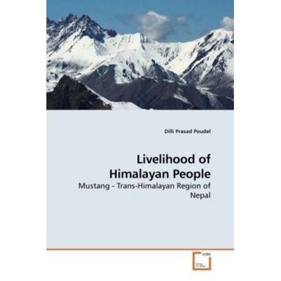 Poudel, D: Livelihood of Himalayan People, Taschenbuch von Dilli Prasad Poudel, VDM, 978-3-639-21328-7