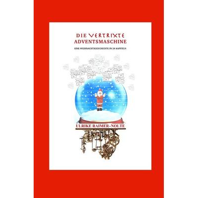 Die vertrixte Adventsmaschine