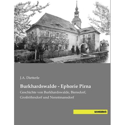Burkhardswalde - Ephorie Pirna, Taschenbuch von J. A. Dietterle, Saxoniabuch.de, 978-3-95770-429-0
