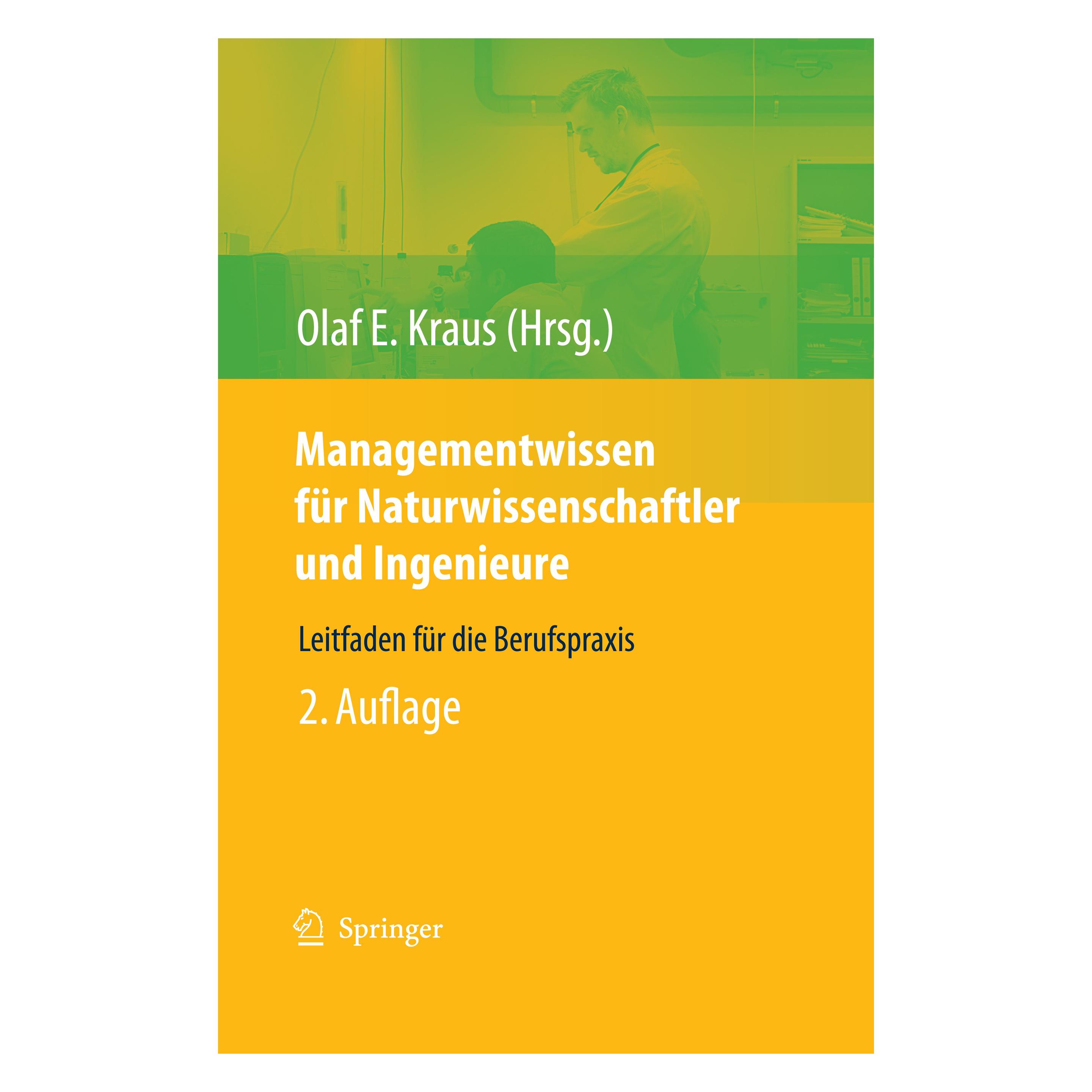 Springer Managementwissen für Naturwissenschaftler und Ingenieure (Deutsch, Hardcover, Olaf E. Kraus) (9783540692447)