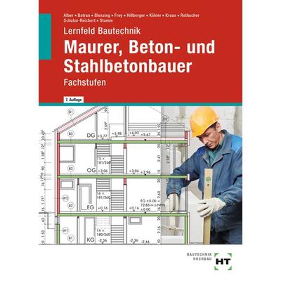 Lernfeld Bautechnik Maurer, Beton- und Stahlbetonbauer, Gebundene Ausgabe von Christa Alber,Balder Batran,Ralf Blessing,Volker Frey,Gerd Hillberger,