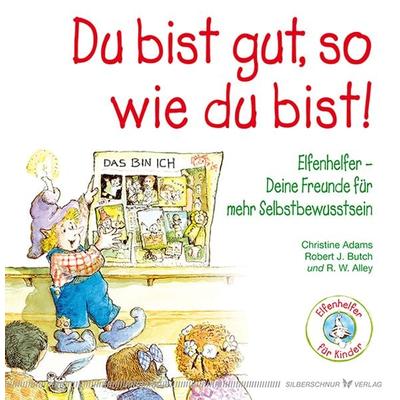 Du bist gut, so wie du bist!, Taschenbuch von Christine Adams,Robert J. Butch, Silberschnur, 978-3-89845-493-3