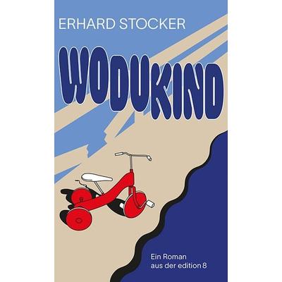 Wodukind, Gebundene Ausgabe von Erhard Stocker, Edition 8, 978-3-85990-552-8