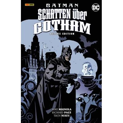 Batman: Schatten über Gotham (Deluxe Edition), Gebundene Ausgabe von Mike Mignola,Richard Pace,Troy Nixey, Panini, 978-3-7416-3114-6