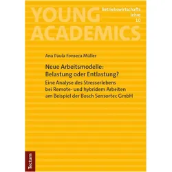 Neue Arbeitsmodelle: Belastung oder Entlastung?, Fachbücher von Ana Paula Fonseca Müller