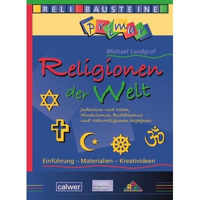 Religionen der Welt, Taschenbuch von Michael Landgraf, Calwer, 978-3-7668-4219-0