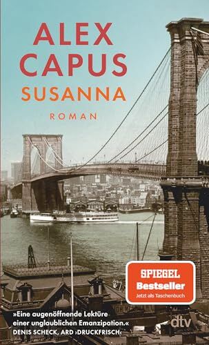 Alex Capus - Susanna: Roman »Eine augenöffnende Lektüre einer unglaublichen Emanzipation.« Denis Scheck, ARD ›druckfrisch‹ - Preis vom 09.10.2026 07:28:09 h