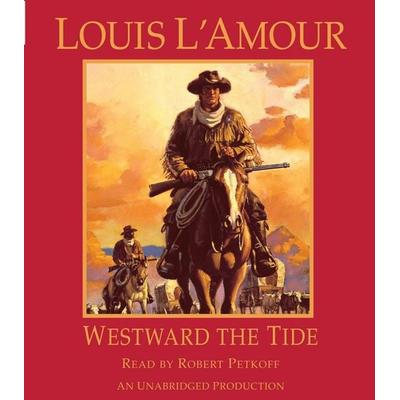 Westward the Tide - Louis LAmour, CD, 9780307737304